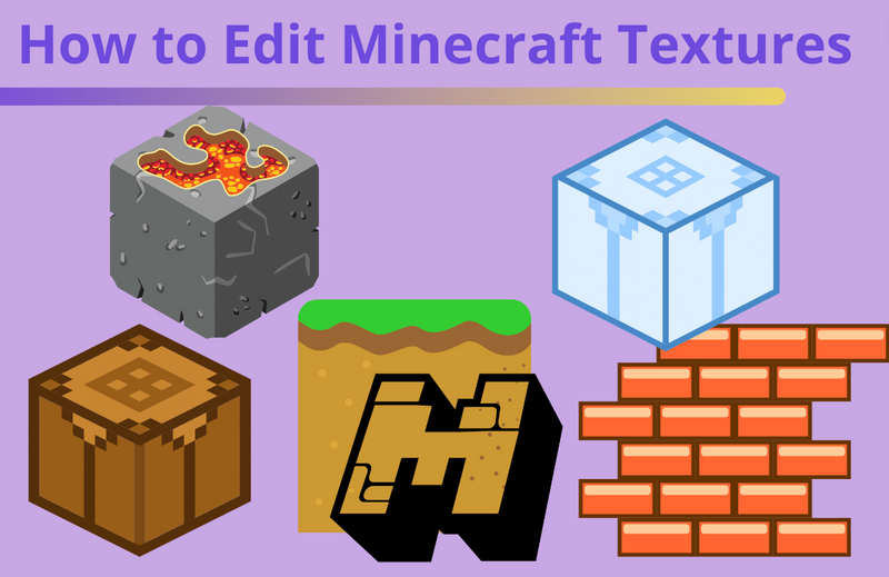 How to Edit Minecraft Textures